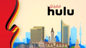 How to Watch Hulu in Germany [Updated Guide May 2024]