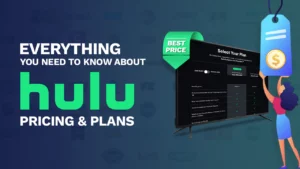Detailed Hulu Pricing and Plans You Need to Know in May 2024