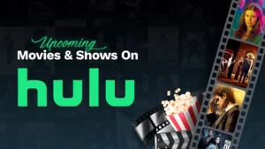 Movies and Shows Upcoming on Hulu This April 2024