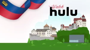 How to Watch Hulu in Liechtenstein — [Updated Apr 2024]