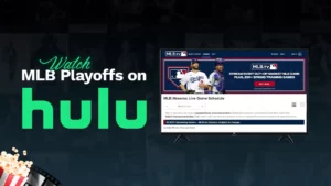 How to Watch MLB Playoffs on Hulu in April 2024