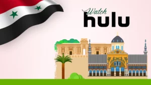 How to Watch Hulu in Syria [Easy Guide May 2024]