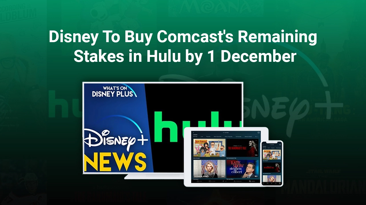 Disney To Buy Comcast's Remaining Stakes in Hulu by December 1