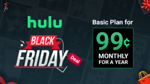 Hulu Black Friday Deal: Basic Plan for 99¢ Monthly for a Year